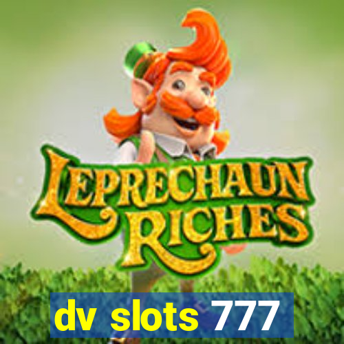 dv slots 777